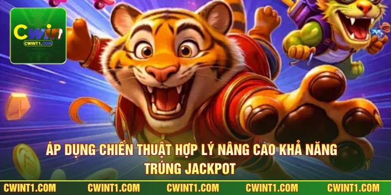 Áp dụng chiến thuật hợp lý nâng cao khả năng trúng jackpot 