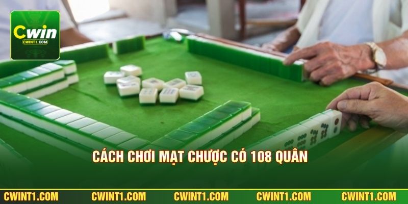Cách chơi mạt chược có 108 quân