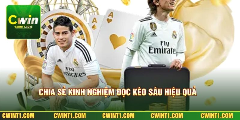 Chia sẻ kinh nghiệm đọc kèo sâu hiệu quả cho anh em 