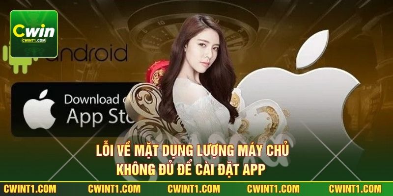Lỗi về mặt dụng lượng máy chủ không đủ để cài đặt app 