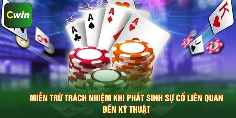 Miễn trừ trách nhiệm khi phát sinh sự cố liên quan đến kỹ thuật