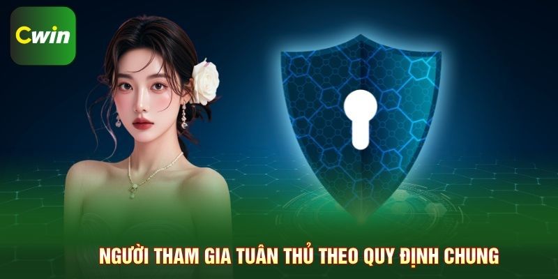 Người tham gia tuân thủ theo quy định chung