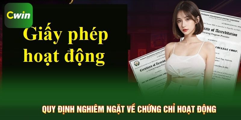 Quy định nghiêm ngặt về chứng chỉ hoạt động