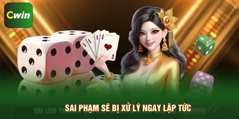 Sai phạm sẽ bị xử lý ngay lập tức