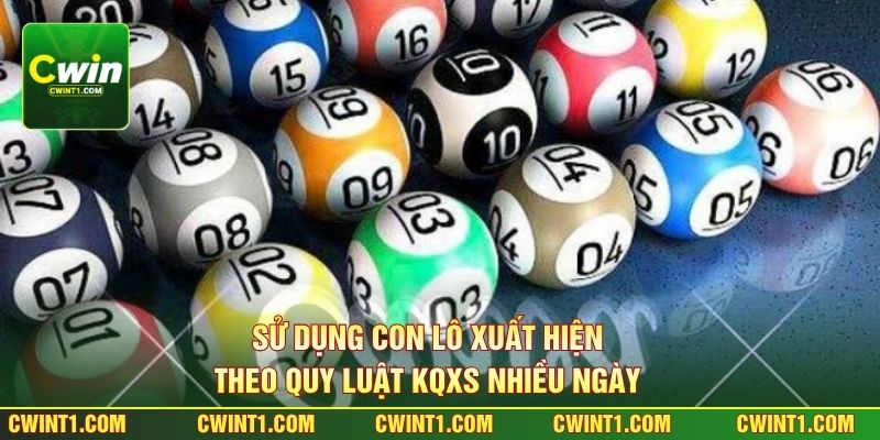 Sử dụng con lô xuất hiện theo quy luật KQXS nhiều ngày 