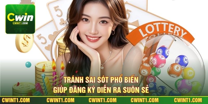 Tránh sai sót phổ biến giúp đăng ký diễn ra suôn sẻ 